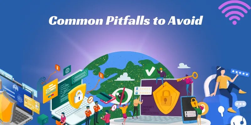Common Pitfalls To Avoid