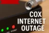 Cox Internet Outage - Easy Tips to Fix and Stay Connected - Post Thumbnail