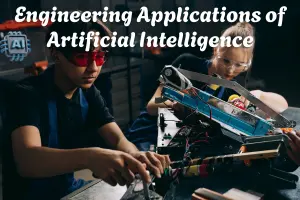 Engineering Applications of Artificial Intelligence – Today