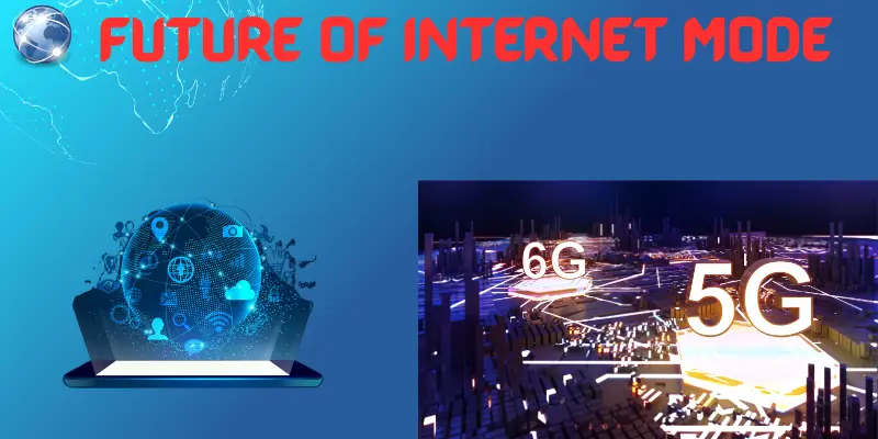 Future of Internet Mode