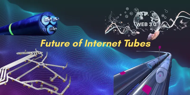 Future of Internet Tubes