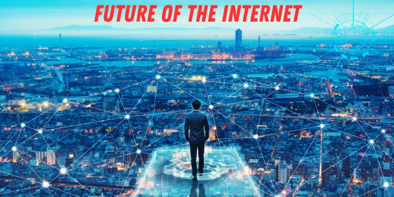Future Of The Internet