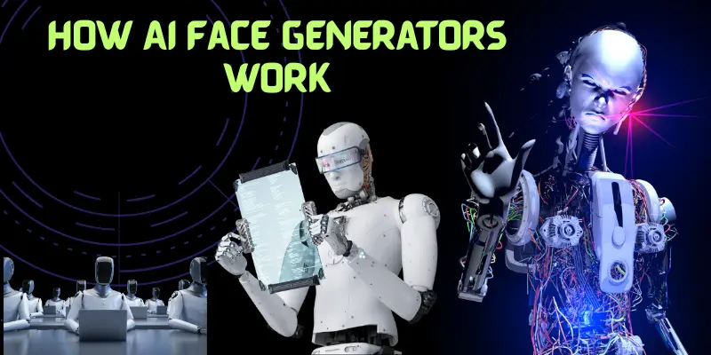 How AI Face Generators Work