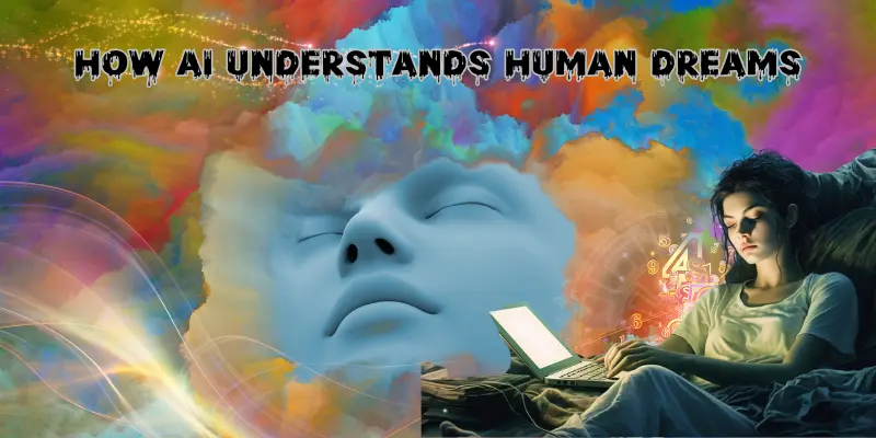 How AI Understands Human Dreams