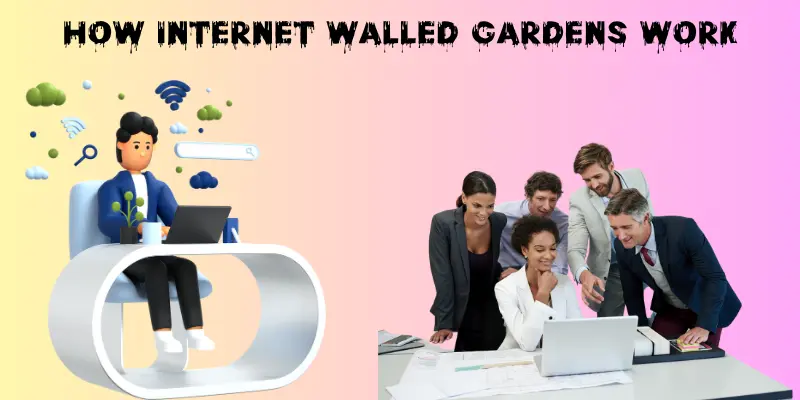 How Internet Walled Gardens Work
