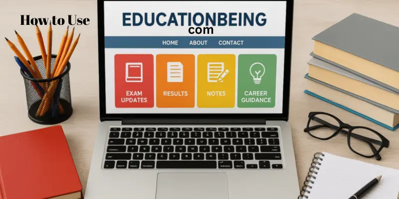 How to Use EducationBeing com
