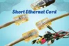 Short Ethernet Cord - Fast, Clean and Reliable Connection - Post Thumbnail