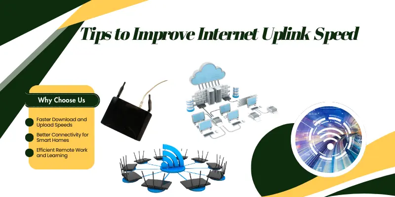 Tips to Improve Internet Uplink Speed