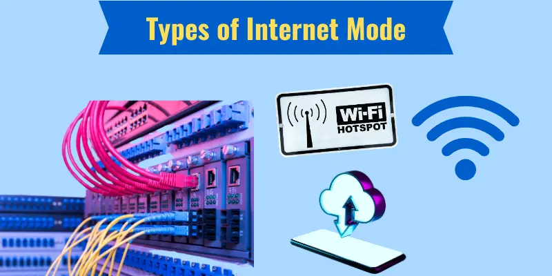 Types of Internet Mode